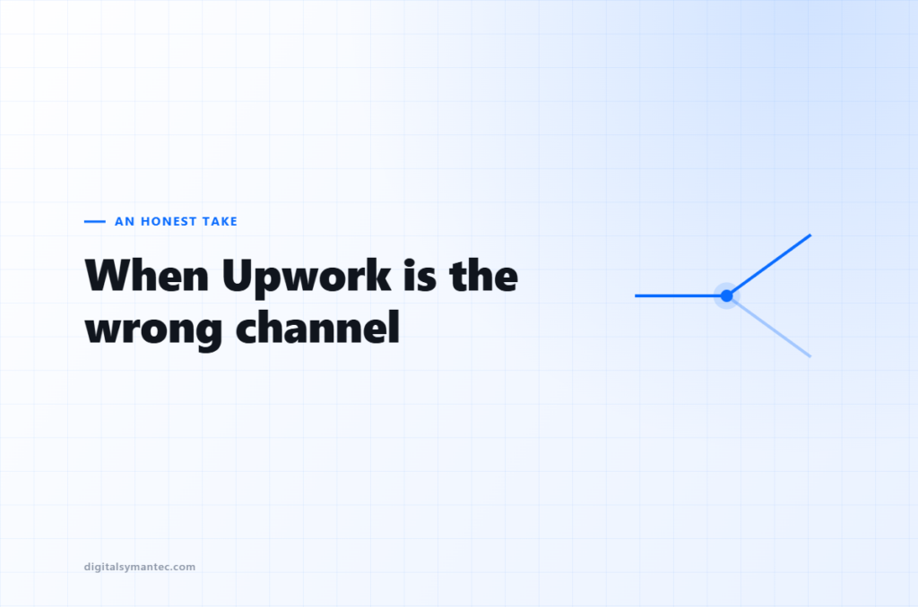 When Upwork Is the Wrong Channel for Your Agency