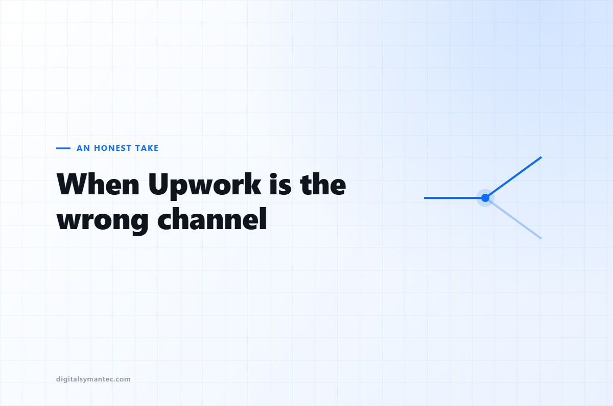 When Upwork Is the Wrong Channel for Your Agency